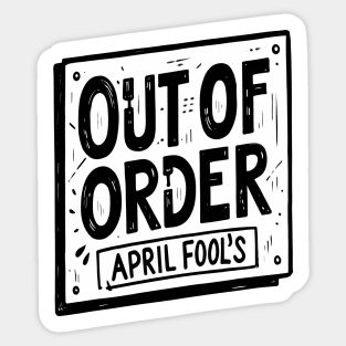 Out of Order - April Fool's Sticker